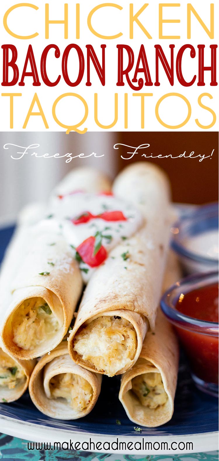 Chicken Bacon Ranch Taquitos - Make-Ahead Meal Mom